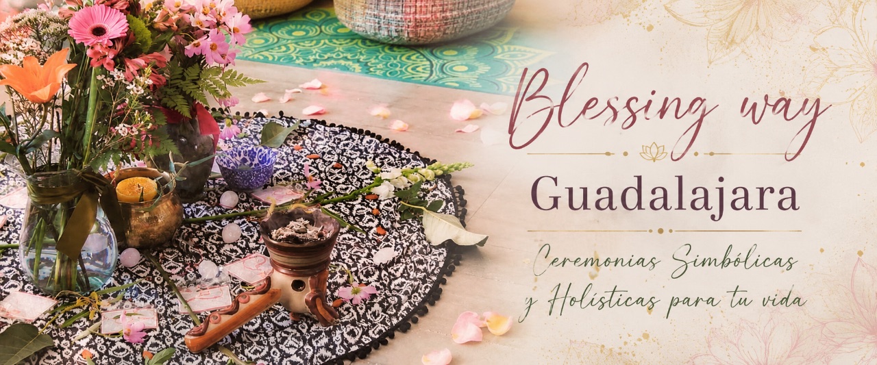 Blessingway Guadalajara/ ceremonias simbólicas y holísticas 